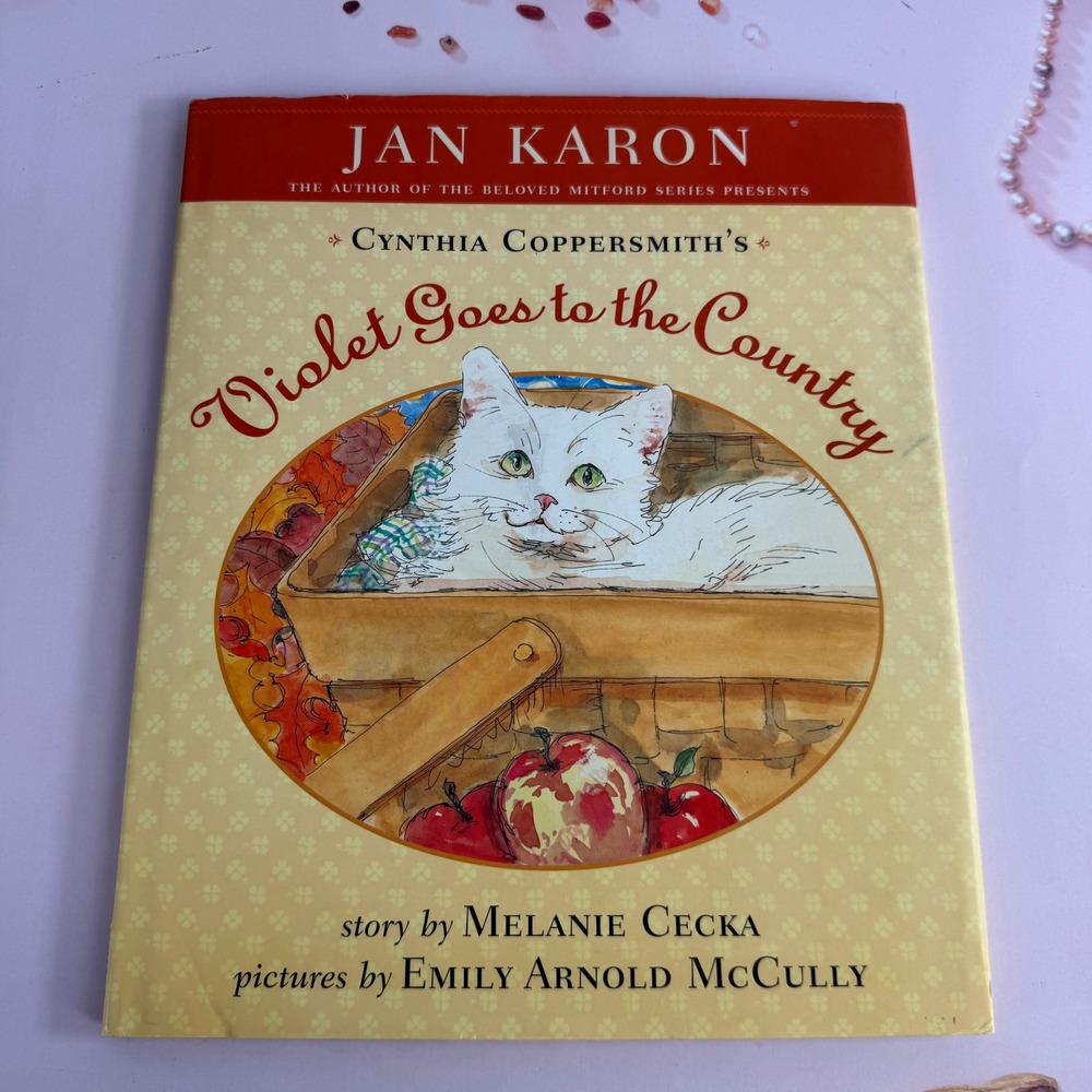 Violet Goes to the Country Jan Karon Melanie Cecka Hardcover First Edition 2007